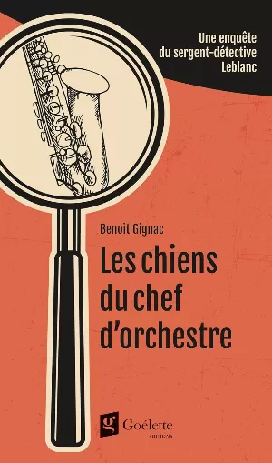 Benoit Gignac - Les chiens du chef d'orchestre